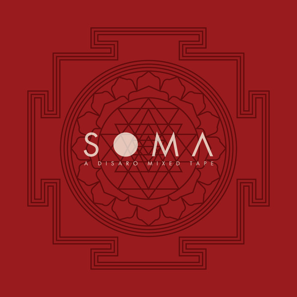 Soma: A Disaro Mixed Tape