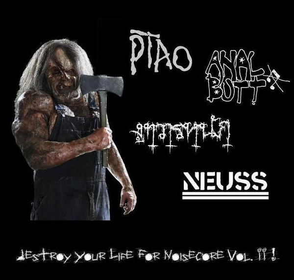 " Destroy Your Life For Noisecore Vol. II ! " 4-way split 7"