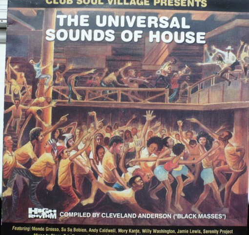 Club Soul Village Presents The Universal Sounds Of House