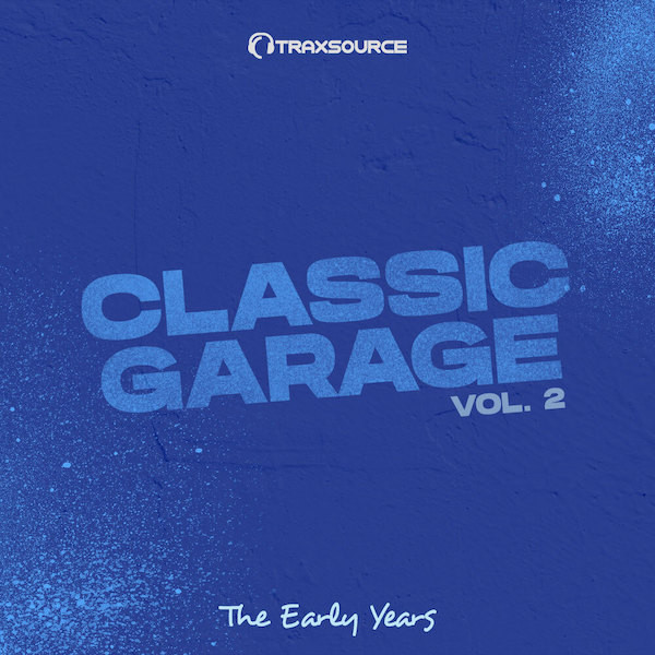 Classic Garage Vol. 2 (The Early Years)