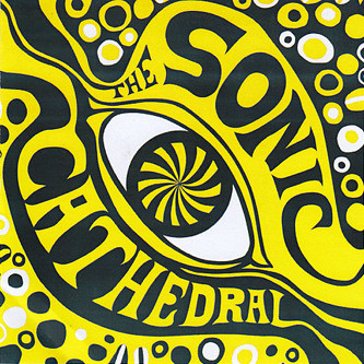 The Psychedelic Sounds Of The Sonic Cathedral