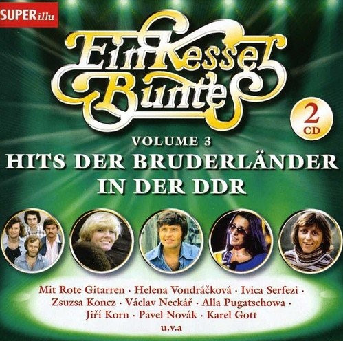 Ein Kessel Buntes Volume 3 / Hits Der Bruderländer In Der DDR