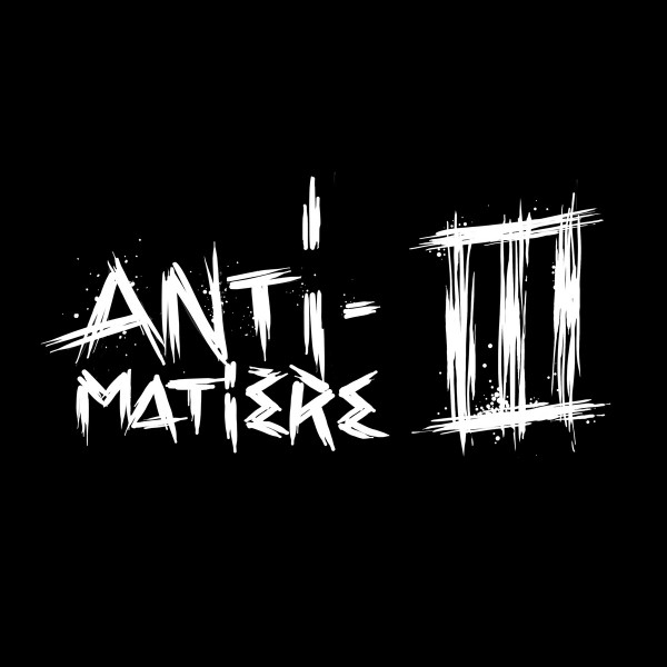 Anti-Matière Volume 3
