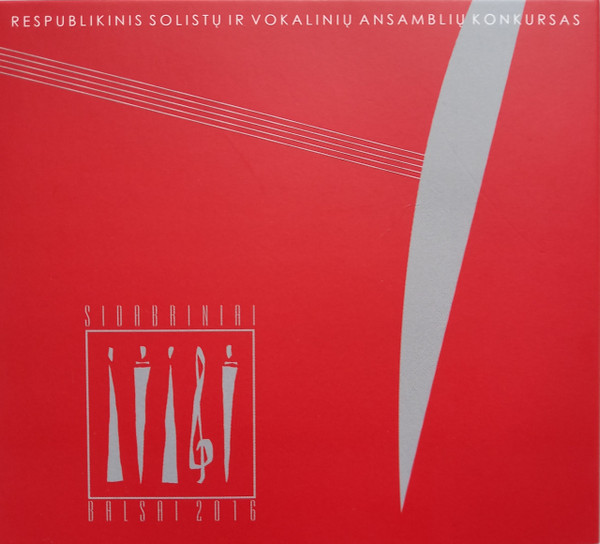 Sidabriniai Balsai 2016 (Respublikinis Solistų Ir Vokalinių Ansamblių Konkursas)