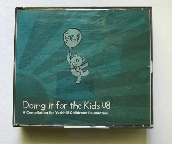 Doing It For The Kids 08 (A Compilation For Yorkhill Childrens Foundation)