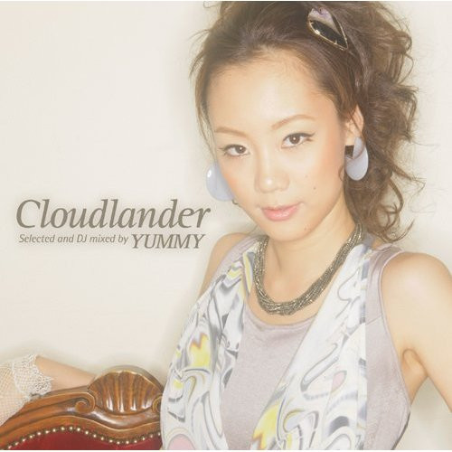 Cloudlander - Selected And DJ Mixed By Yummy