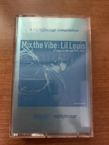 Mix The Vibe: Lil Louis (27 Years In The Mix 1974-2001)