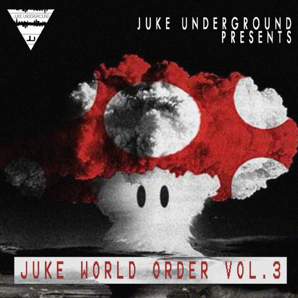 Juke World Order Vol. 3 (Part. 2)