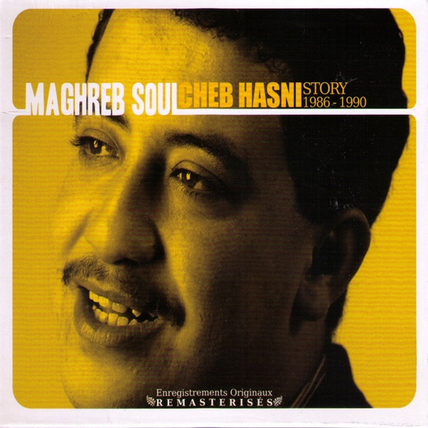 Maghreb Soul: Cheb Hasni Story 1986-1990