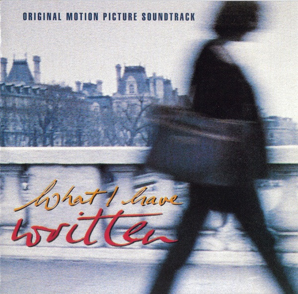 What I Have Written (Original Motion Picture Soundtrack)