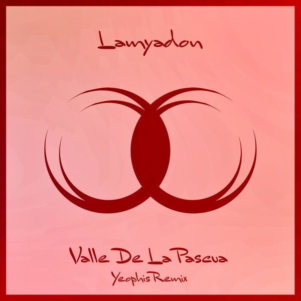 Valle De La Pascua (Yeophis Remix)