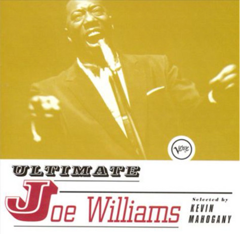 Ultimate Joe Williams - Selected by Kevin Mahogany