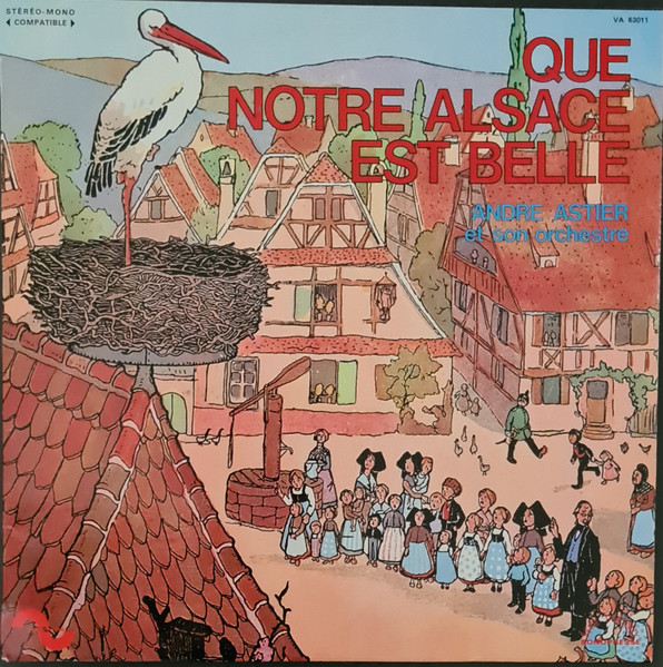 Que Notre Alsace Est Belle