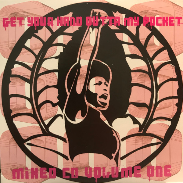 Get Your Hand Outta My Pocket! Mixed CD Volume 1