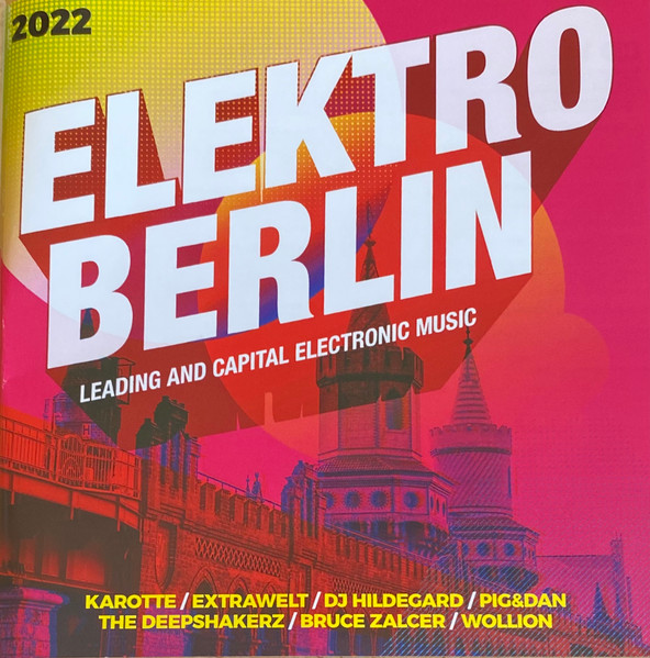 Elektro Berlin 2022 - Leading And Capital Electronic Music