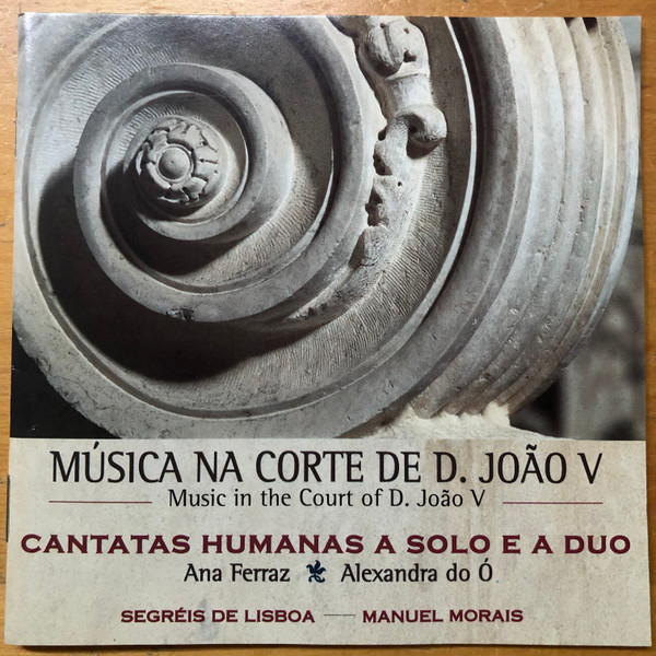 Música Na Corte De D. João V - Cantatas Humanas A Solo E A Duo
