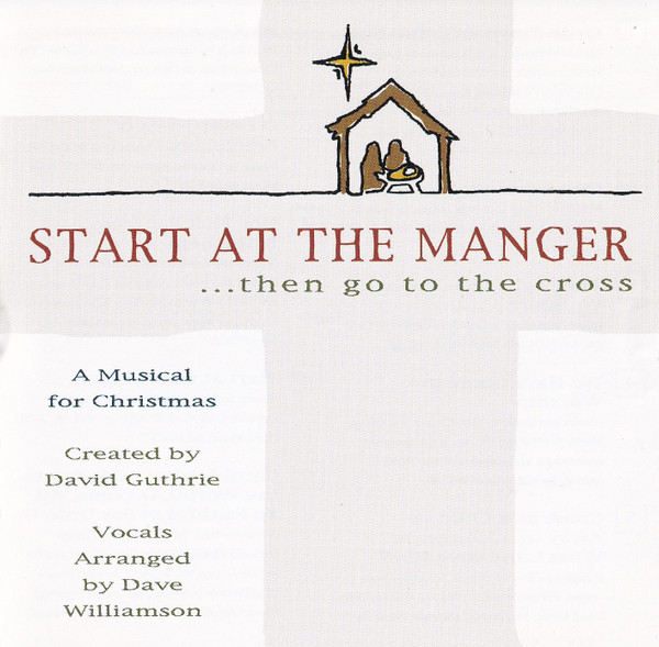 Start At The Manger ... Then Go To The Cross