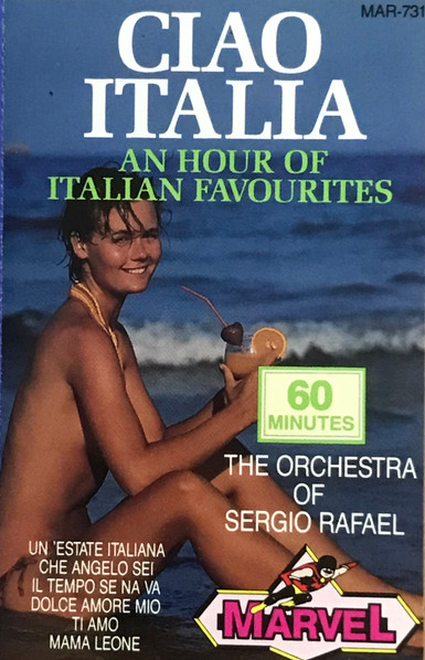 Ciao Italia (An Hour Of Italian Favourites)