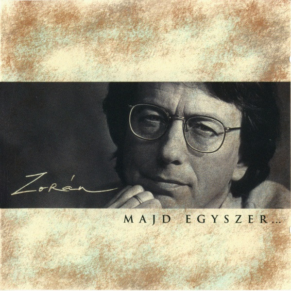 Majd Egyszer...