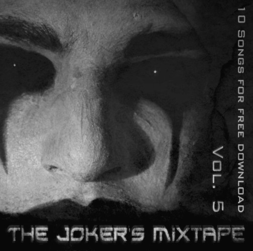 10 Songs For Free Download - Vol. 5: The Joker’s Mixtape