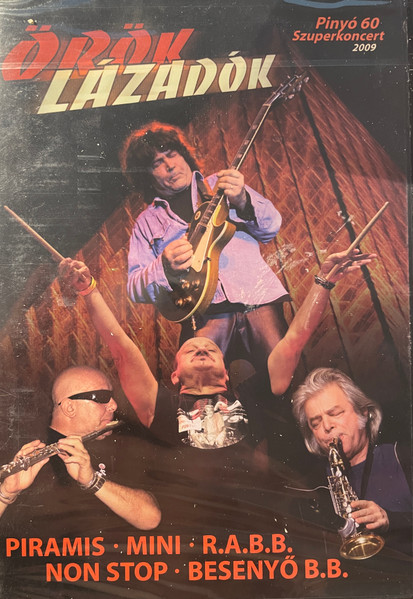 Örök Lázadók Pinyó 60 Szuperkoncert 2009