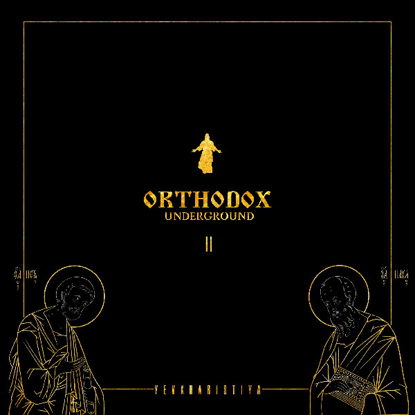 Orthodox Underground II [Compilation Vol​.​2]
