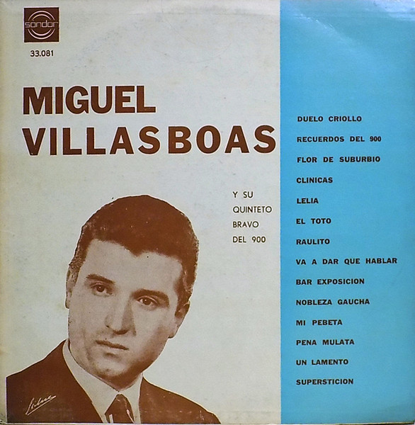 Miguel Villasboas y Su Quinteto Bravo Del 900