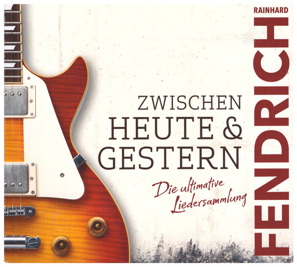 Zwischen Heute & Gestern - Die Ultimative Liedersammlung