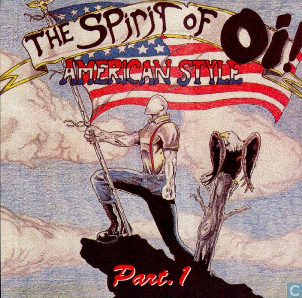The Spirit Of Oi! American Style Part. 1