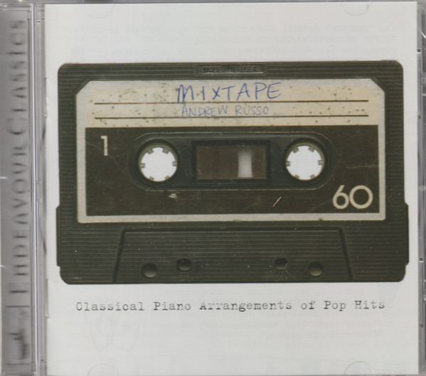 Mix Tape: Classical Piano Arrangements Of Pop Hits