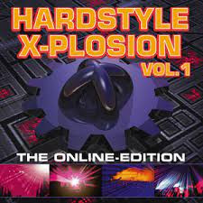 Hardstyle X-Plosion Volume One The Online Edition