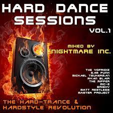 Hard Dance Sessions Vol. 1 - The Hard-Trance & Hardstyle Revolution