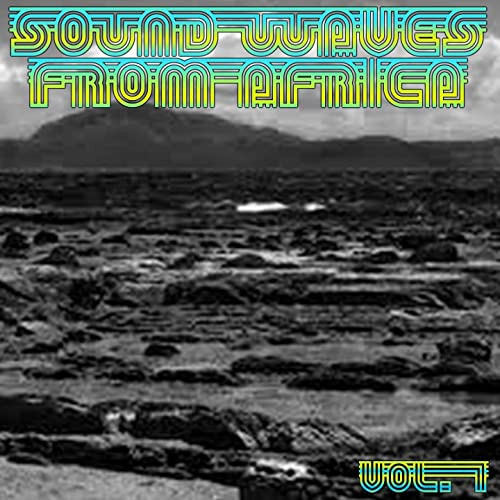 Sound Waves From Africa Vol. 7