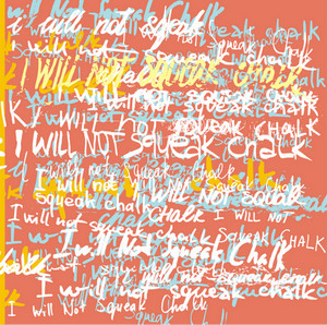 I Will Not Squeak Chalk