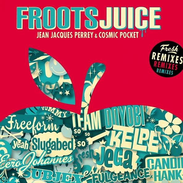 Froots Juice (Fresh Remixes)