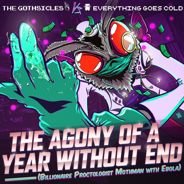 The Agony Of A Year Without End (Billionaire Proctologist Mothman With Ebola)