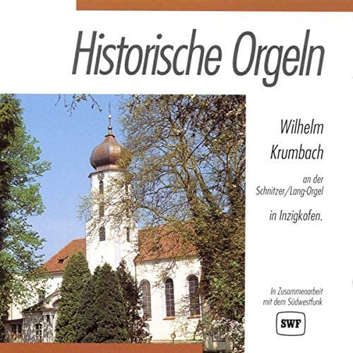 Historische Orgeln. Wilhelm Krumbach An Der Schnitzer/Lang Orgel In Inzigkofen