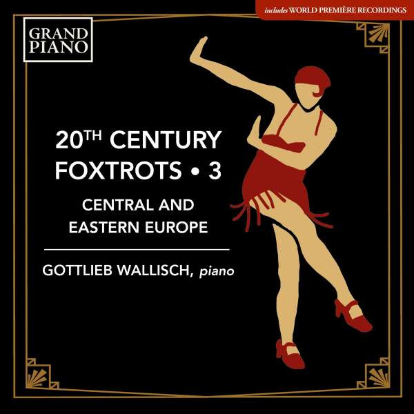 20th Century Foxtrots • 3: Central and Eastern Europe