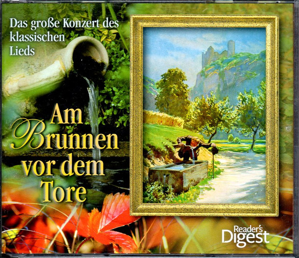 Am Brunnen Vor Dem Tore, Das Große Konzert Des Klassischen Lieds