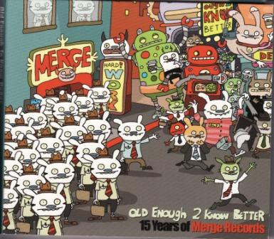Old Enough 2 Know Better (15 Years Of Merge Records)