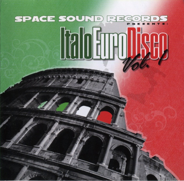 Space Sound Records Presents: Italo Euro Disco Vol. 1