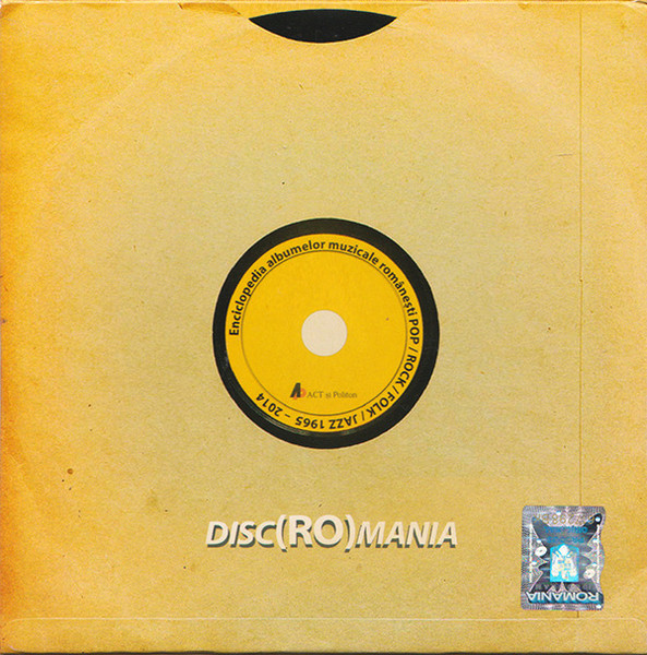 Disc(RO)mania (Enciclopedia Albumelor Muzicale Românești Pop/Rock/Folk/Jazz 1965 - 2014)