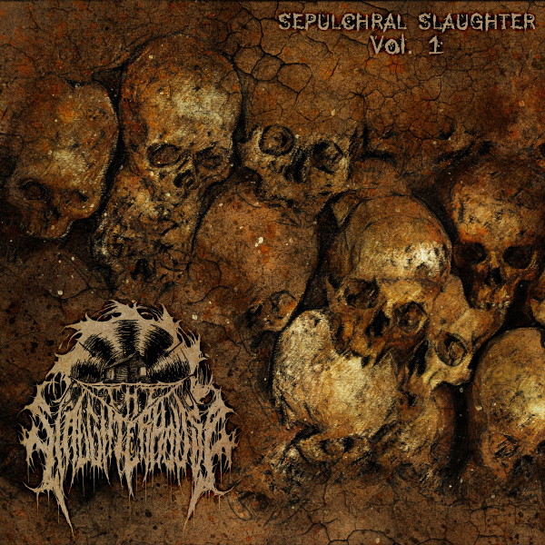 Sepulchral Slaughter Vol. 1