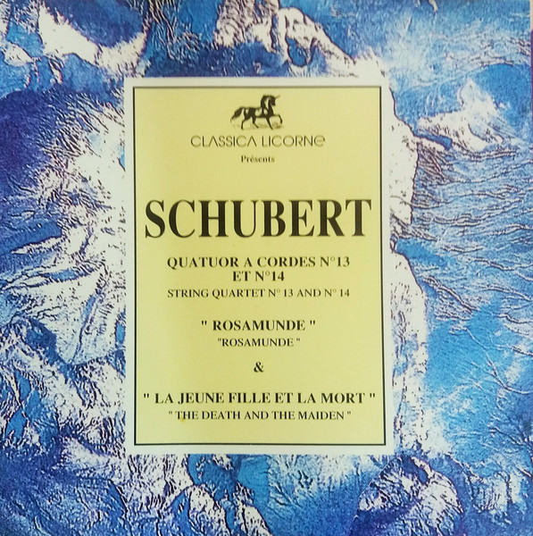 Quatuor A Cordes N°13 Et N°14 "Rosamunde" & "La Jeune Fille Et La Mort"