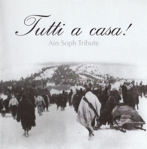 Tutti A Casa! Ain Soph Tribute