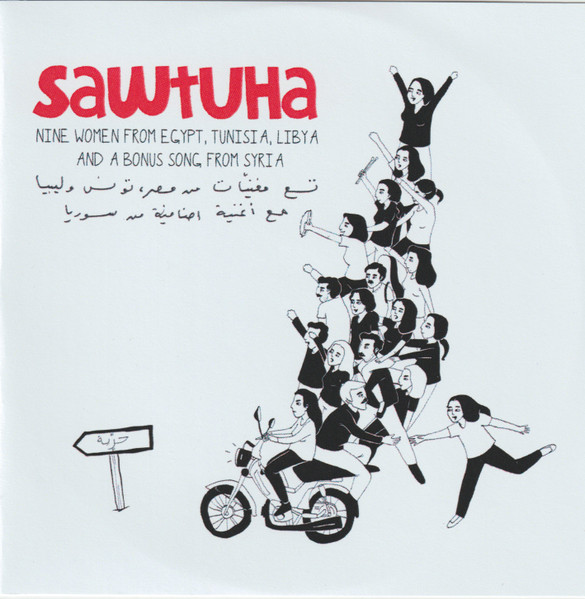 Sawtuha: Nine Women From Egypt, Tunisia, Libya And A Bonus Song From Syria