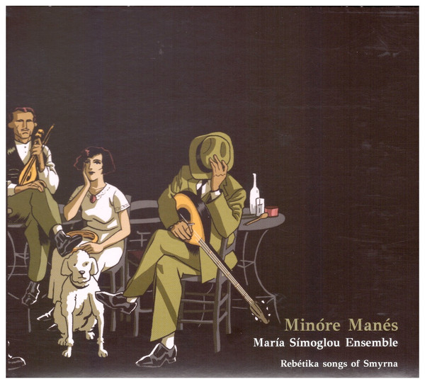 Minores Manes - Rebetika songs of Smyrna