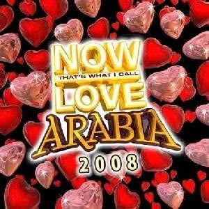 Now That's What I Call Love Arabia 2008