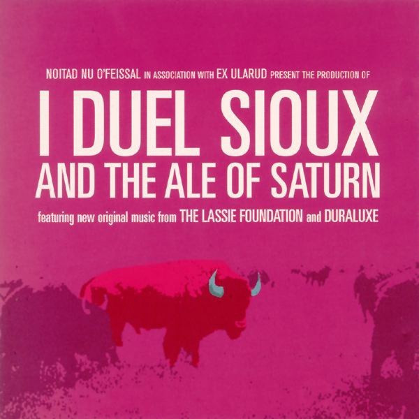 I Duel Sioux And The Ale Of Saturn