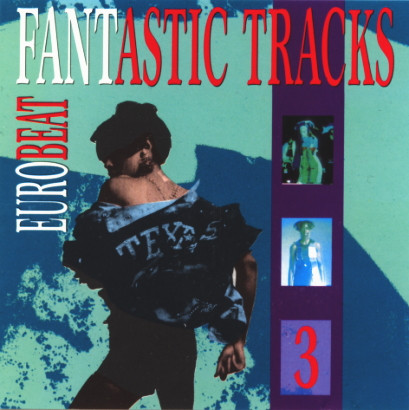 Eurobeat Fantastic Tracks Vol.3